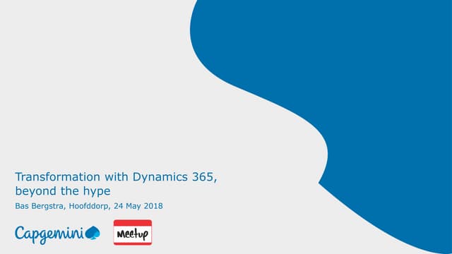 Transformation with Dynamics 365, beyond the hype