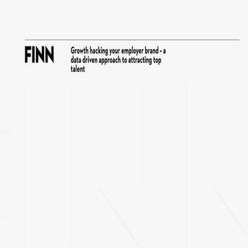 Growth hacking your employer brand - a data driven approach to attracting top talent