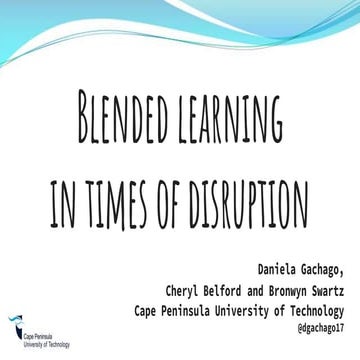 Blended learning in times of disruption - a case study from CPUT