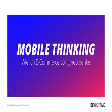 K5 Masterclass: Mobile Thinking - Wie ich E-Commerce völlig neu denke