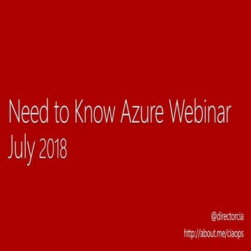 July 2018 Azure Need to Know Webinar