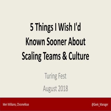5 Things I Wish I'd Known Sooner About Scaling Teams & Culture - at Turing Fest