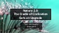 [Future of Work edition] Nature 2.0: The Cradle of Civilization Gets an Upgrade 