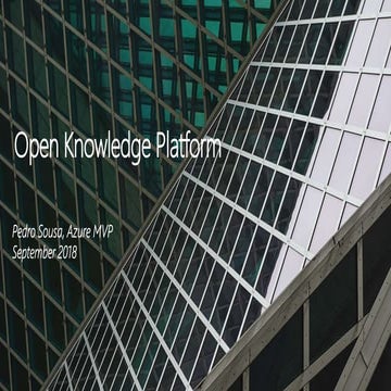 OPEN KNOWLEDGE PLATFORM USE-CASES - SQLSatCambridge 2018
