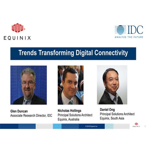 Equinix and IDC Webinar - Trends Transforming Digital Connectivity