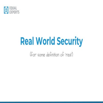 Real World Security @ DevSecOps Gathering (Sept '18)