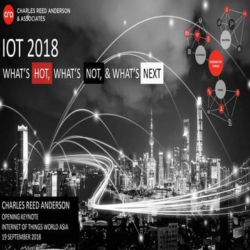 IoT 2018: What's Hot, What's Not & What's Next