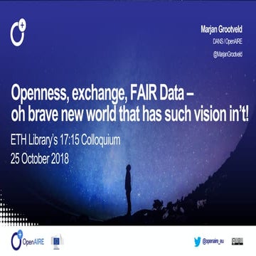 Openness, exchange, FAIR DATA – oh brave new world that has such vision! (Dr....