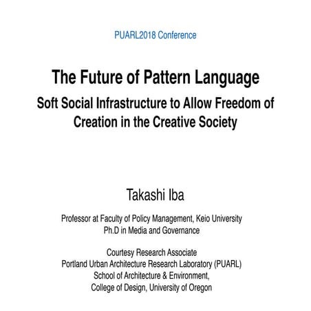 “The Future of Pattern Language: Soft Social Infrastructure to Allow Freedom ...