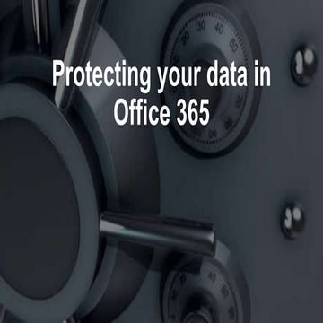 20181110 sps leicester connect protecting your data in office 365