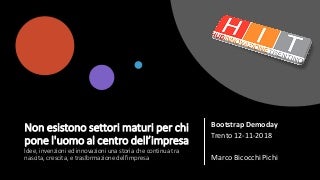 NON ESISTONO SETTORI MATURI PER CHI PONE L'UOMO AL CENTRO DELL'IMPRESA