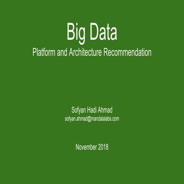 Big Data Platform and Architecture Recommendation