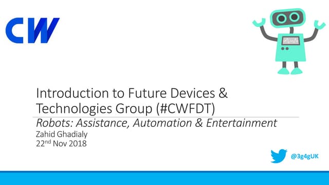 Introduction to CW (Cambridge Wireless) Future Devices & Technologies Group (...