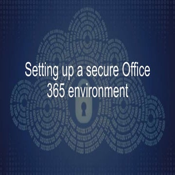20181220   diwug setting up a secure office 365 environment