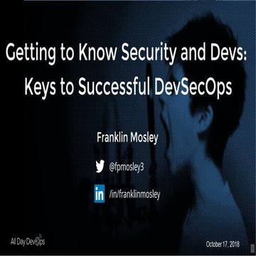 Getting to Know Security and Devs: Keys to Successful DevSecOps