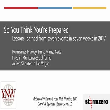 So You Think You're Prepared: Seven Events in Seven Weeks in 2017