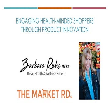 Engaging Health Minded Shoppers Through Product Innovation