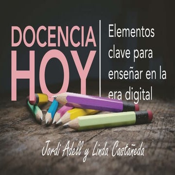 Docencia hoy: Elementos clave para enseñar en la era digital