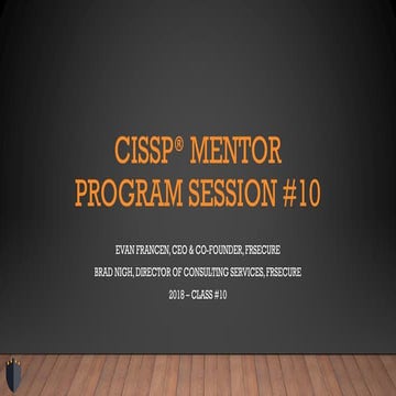 FRSecure 2018 CISSP Mentor Program Session 10