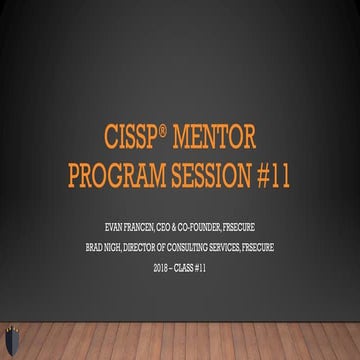 2018 FRSecure CISSP Mentor Program Session 11