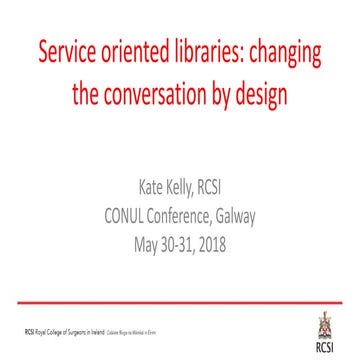 Service oriented libraries: changing the conversation by design - Kate Kelly ...