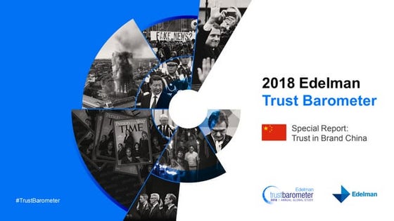 2018 Edelman Trust Barometer Special Report:  Trust in Brand China