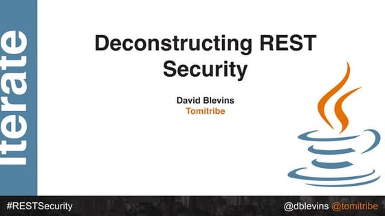 2018 IterateConf Deconstructing and Evolving REST Security
