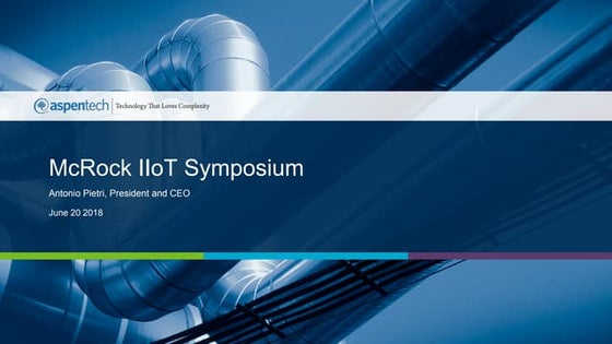 2018 McRock Capital IIoT Symposium: Antonio Pietri, Aspentech