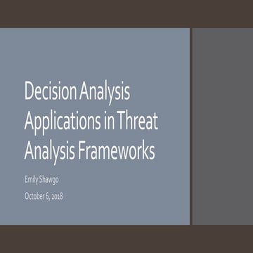 MITRE ATT&CKcon 2018: Decision Analysis Applications in Threat Analysis Frame...