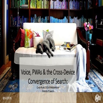 PWAs, Voice & Cross-Deice Search - Friends of Search 2018 