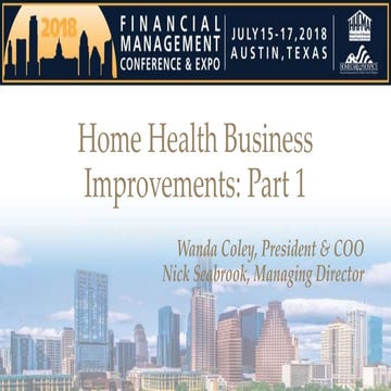 Home Health Business Improvements Part 1 from 2018 NAHC Financial Managers Co...