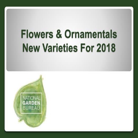 2018 NGB New Varieties Flowers and Ornamentals