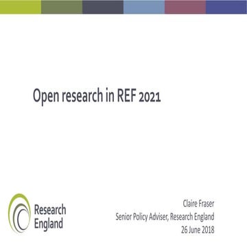 Open research in REF 2021 - Claire Fraser