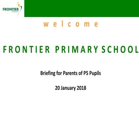 Primary 5 Parents' Briefing Slides (2018)