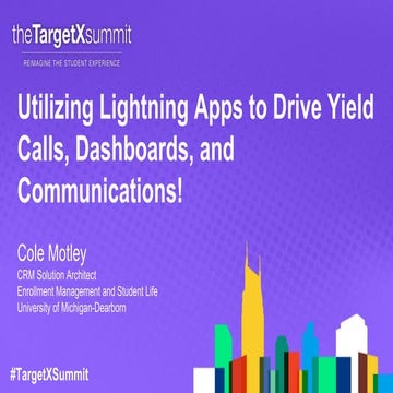 7.3 Utilizing Lightning Apps to Drive Yield Calls, Dashboards, and Communicat...