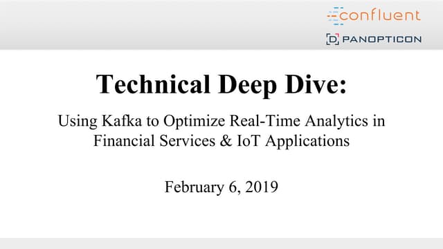 Technical Deep Dive: Using Apache Kafka to Optimize Real-Time Analytics in Fi...