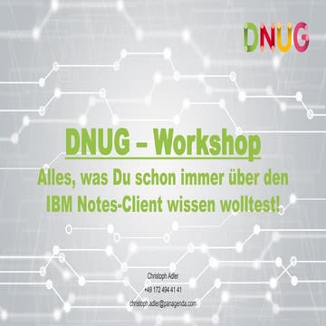 DNUG - Workshop: Alles was Du schon immer über den IBM Notes-Client wissen wo...