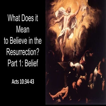 Practice Resurrection: What Does It Mean to Believe in the Resurrection of Je...