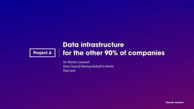 Data infrastructure for the other 90% of companies