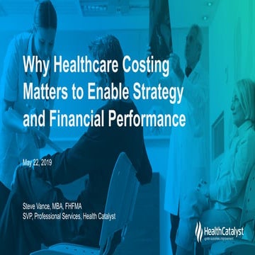 Why Healthcare Costing Matters to Enable Strategy and Financial Performance