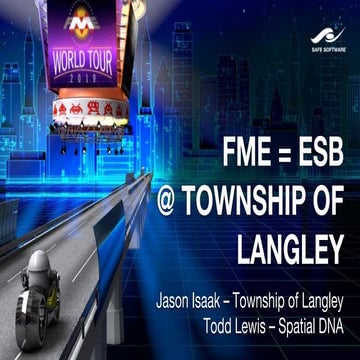 FME as an ESB at the Township of Langley
