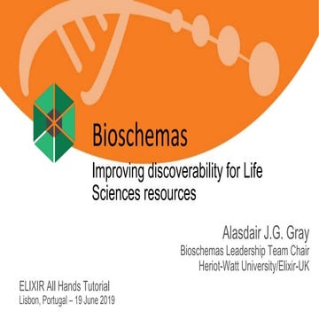 Make your Web resources more discoverable with Bioschemas markup –Bioschemas Tutorial June 2019