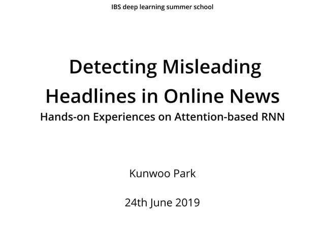 Detecting Misleading Headlines in Online News: Hands-on Experiences on Attent...