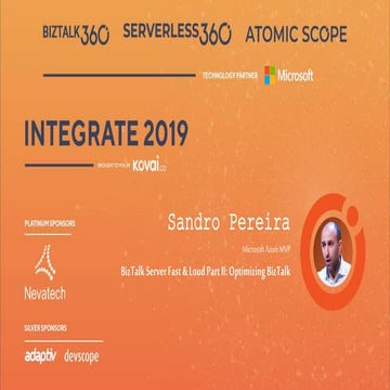 2019 06-25 - integrate 2019 US/UK - Sandro Pereira - BizTalk Server Fast and Loud Part II