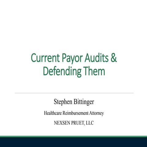 Current Payor Audits & Defending Them