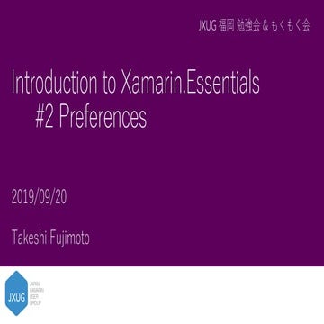 2019-09-20 JXUG Introduction to Xamarin.Essentials #2 Preferences
