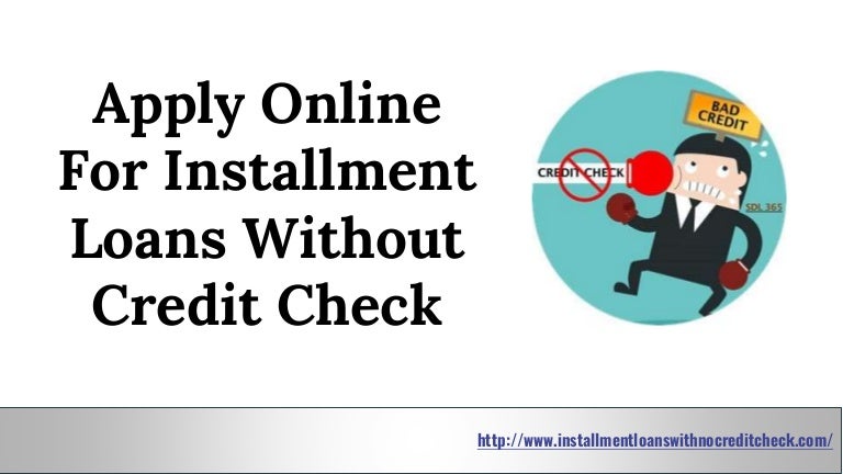 Apply Installment Loans with No Credit 