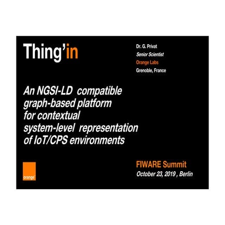 FIWARE Global Summit - Thing’in, an NGSI-LD-compatible Graph Database for Sys...