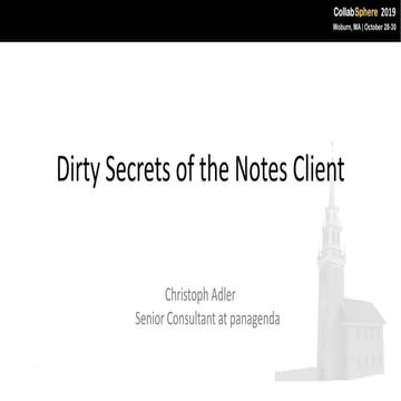 CollabSphere 2019 - Dirty Secrets of the Notes Client