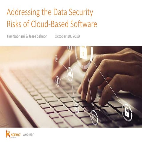 Addressing the Data Security Risks of Cloud-Based Software - HBMA Presentation